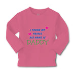 Baby Clothes I Found My Prince His Name Is Daddy Dad Father's Day Style A Cotton - Cute Rascals