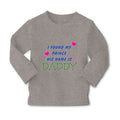 Baby Clothes I Found My Prince His Name Is Daddy Dad Father's Day Style A Cotton