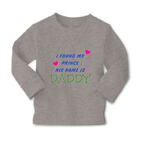 Baby Clothes I Found My Prince His Name Is Daddy Dad Father's Day Style A Cotton - Cute Rascals