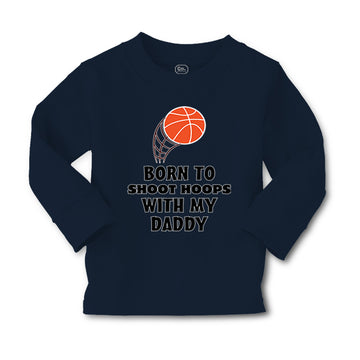 Baby Clothes Born Shoot Hoops with Daddy Basketball Dad Father's Day Cotton