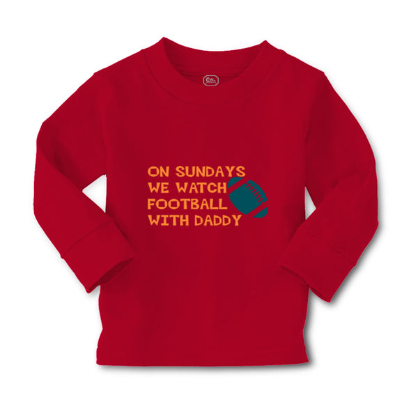 Baby Clothes On Sundays We Watch Football with Daddy Dad Father's Day Cotton - Cute Rascals