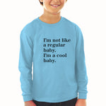 Baby Clothes I'M Not like A Regular Baby. I'M A Cool Baby. Boy & Girl Clothes - Cute Rascals