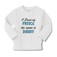 Baby Clothes I Found My Prince His Name Is Daddy! Boy & Girl Clothes Cotton - Cute Rascals