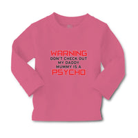 Baby Clothes Warning Don'T Check out My Daddy Mummy Is A Psycho Cotton - Cute Rascals