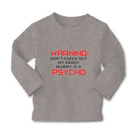 Baby Clothes Warning Don'T Check out My Daddy Mummy Is A Psycho Cotton - Cute Rascals