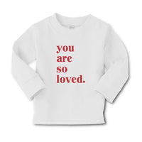 Baby Clothes You Are So Loved. Boy & Girl Clothes Cotton - Cute Rascals