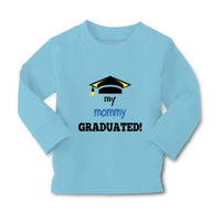 Baby Clothes My Mommy Graduated Mom Mothers Day Boy & Girl Clothes Cotton - Cute Rascals