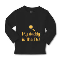 Baby Clothes My Daddy Is The Dj Dad Father's Day Funny Boy & Girl Clothes Cotton - Cute Rascals