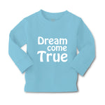 Baby Clothes Dream come True Funny Humor Boy & Girl Clothes Cotton - Cute Rascals