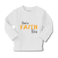 Baby Clothes Have Faith Bro Funny Humor Boy & Girl Clothes Cotton