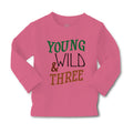 Baby Clothes Young Wild 3 Year Old Third Birthday Funny Humor Boy & Girl Clothes