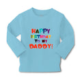 Baby Clothes Happy Birthday to My Daddy Dad Father Style A Boy & Girl Clothes