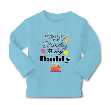 Baby Clothes Happy Birthday to My Daddy Dad Father Style B Boy & Girl Clothes