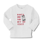 Baby Clothes Santa Did You Get My Text Boy & Girl Clothes Cotton - Cute Rascals