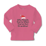 Baby Clothes Who Needs Santa When You'Ve Got Grandma! with Santa Hat Cotton - Cute Rascals