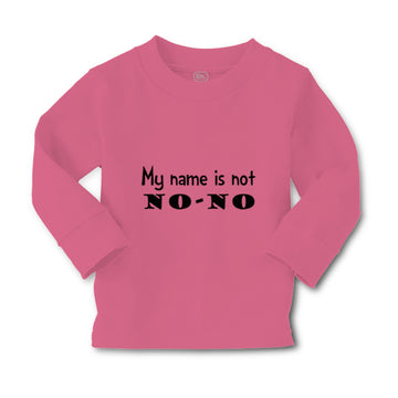 Baby Clothes My Name Is Not No-No Funny Humor Boy & Girl Clothes Cotton