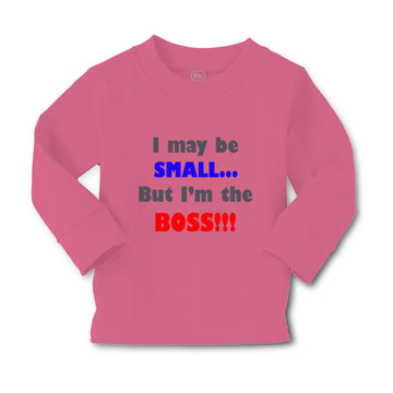 Baby Clothes I May Be Small.. but I'M The Boss!!! Funny Humor Boy & Girl Clothes