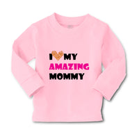 Baby Clothes I Love My Amazing Mommy Funny Boy & Girl Clothes Cotton - Cute Rascals