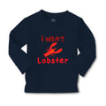 Baby Clothes A Red Lobster I Want Lobster Ocean Sea Life Boy & Girl Clothes