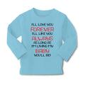 Baby Clothes I'Ll Love You Forever I'Ll like You Always Funny Humor Cotton