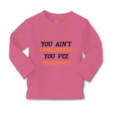 Baby Clothes You Ain T Cool Unless You Pee Your Pants Funny Humor Cotton