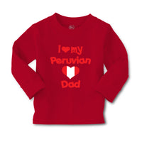 Baby Clothes I Love My Peruvian Dad Boy & Girl Clothes Cotton - Cute Rascals