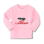 Baby Clothes Got Lowrider Funny Humor Car Riding Boy & Girl Clothes Cotton - Cute Rascals