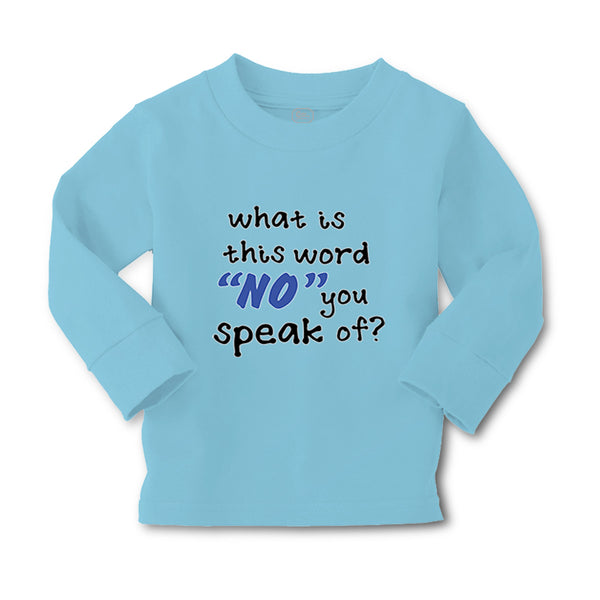 Baby Clothes What Is This Word "No" You Speak of Funny Humor A Cotton - Cute Rascals