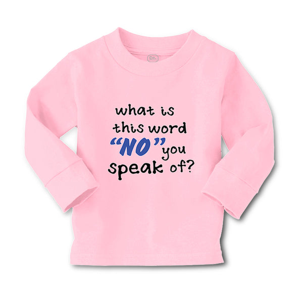 Baby Clothes What Is This Word "No" You Speak of Funny Humor A Cotton - Cute Rascals