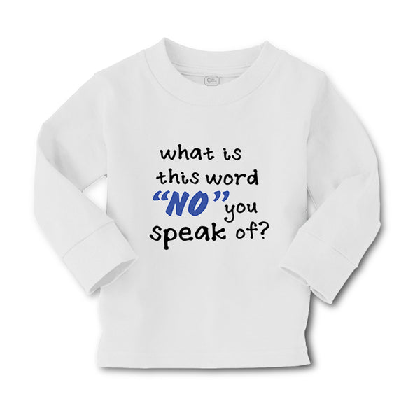 Baby Clothes What Is This Word "No" You Speak of Funny Humor A Cotton - Cute Rascals