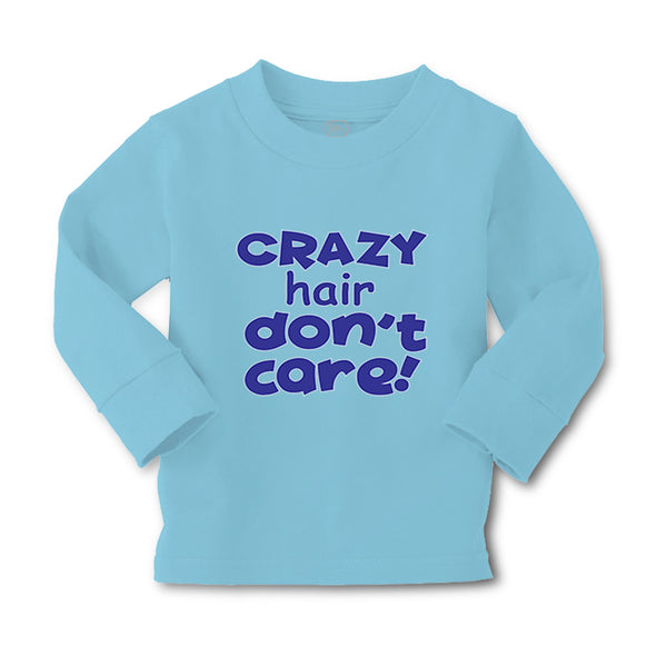 Baby Clothes Crazy Hair Don'T Care Funny Humor Boy & Girl Clothes Cotton - Cute Rascals