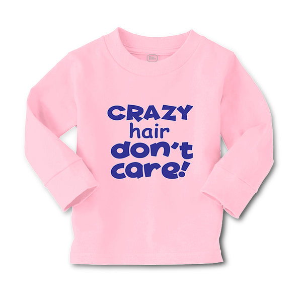 Baby Clothes Crazy Hair Don'T Care Funny Humor Boy & Girl Clothes Cotton - Cute Rascals