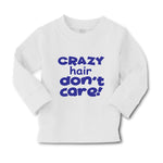 Baby Clothes Crazy Hair Don'T Care Funny Humor Boy & Girl Clothes Cotton - Cute Rascals