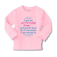 Baby Clothes I Get My Attitude From... Well Pretty Much All of The Women Cotton - Cute Rascals
