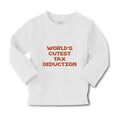 Baby Clothes World's Cutest Tax Deduction Funny Humor B Boy & Girl Clothes