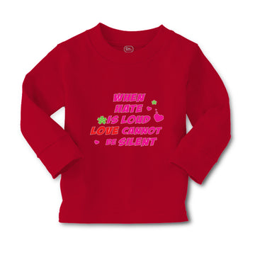 Baby Clothes When Hate Is Loud Love Cannot Be Silent Valentines Love Cotton