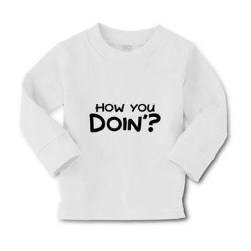 Baby Clothes How You Doin Friends Funny Humor Boy & Girl Clothes Cotton