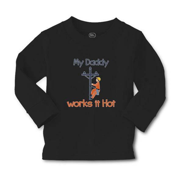 Baby Clothes My Daddy Works It Hot Profession Lineman Boy & Girl Clothes Cotton - Cute Rascals