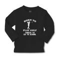 Baby Clothes Born to Play Golf Forced to Go to School Hiting Stick Silhouette