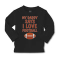 Baby Clothes My Daddy Says I Love Football Boy & Girl Clothes Cotton