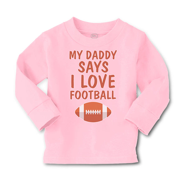 Baby Clothes My Daddy Says I Love Football Boy & Girl Clothes Cotton - Cute Rascals