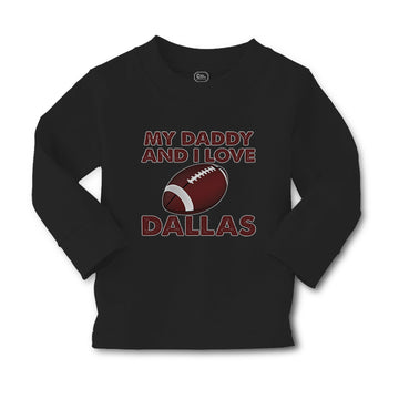 Baby Clothes My Daddy and I Love Dallas Boy & Girl Clothes Cotton