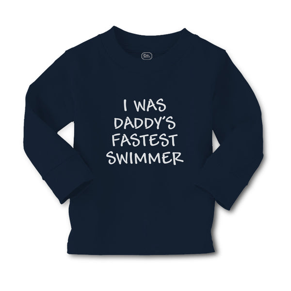 Baby Clothes I Was Daddy's Fastest Swimmer Boy & Girl Clothes Cotton - Cute Rascals