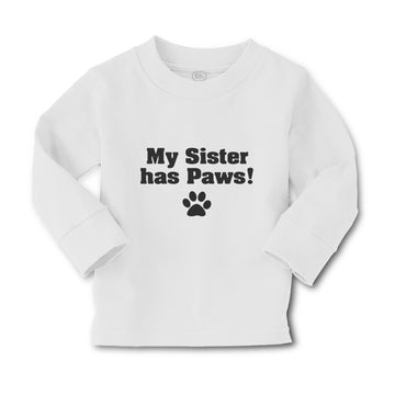 Baby Clothes My Sister Has Paws Dog Lover Pet Boy & Girl Clothes Cotton