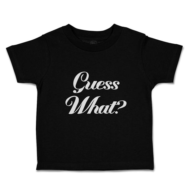 Toddler Clothes Guess What Question Mark Doubt Sign Toddler Shirt Cotton