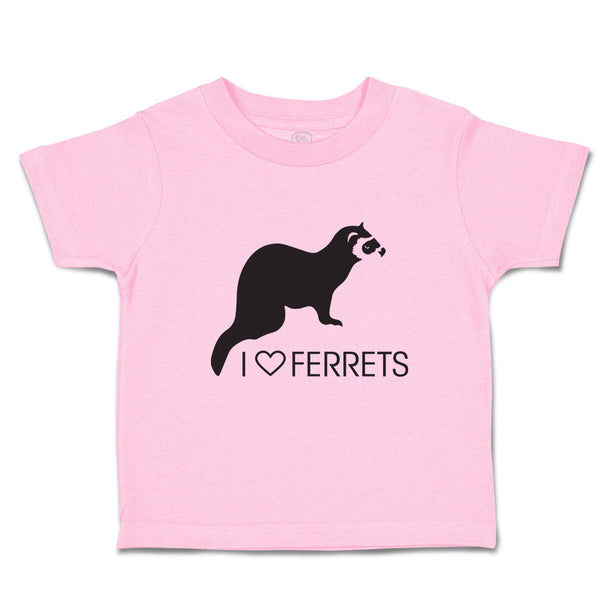 Toddler Clothes I Love Ferrets Domesticated Polecat Mammal Toddler Shirt Cotton