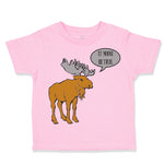 Toddler Clothes Brown Moose Saying It Moose Be True Toddler Shirt Cotton