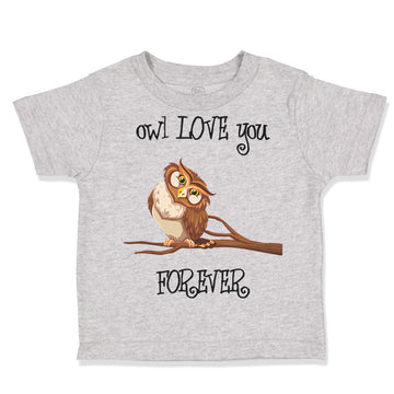 Toddler Clothes Owl Love You Forever Funny Humor Toddler Shirt Cotton