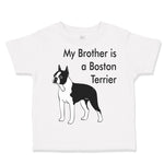 My Brother Is A Boston Terrier Dog Lover Pet Style C
