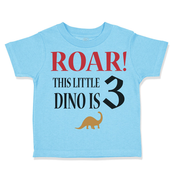 Roar! This Little Dino Is 3 Years Old Dinosaurs Birthday